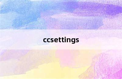 ccsettings