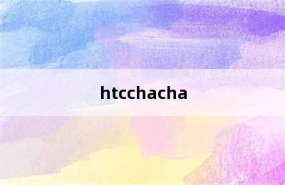 htcchacha