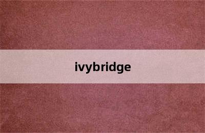 ivybridge