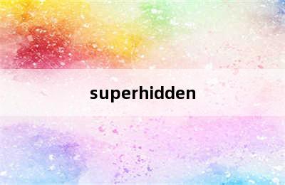 superhidden