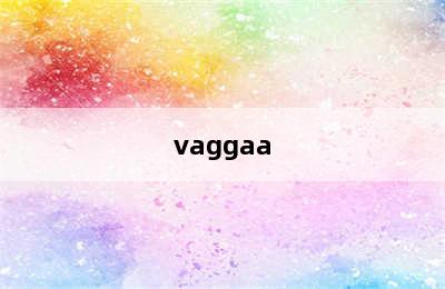 vaggaa